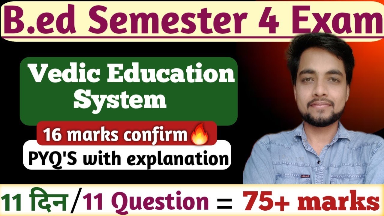 🔴11 दिन 11 question| day-1 VEDIC EDUCATION SYSTEM| b.ed semester 4 notes| b.ed 4th sem preparation