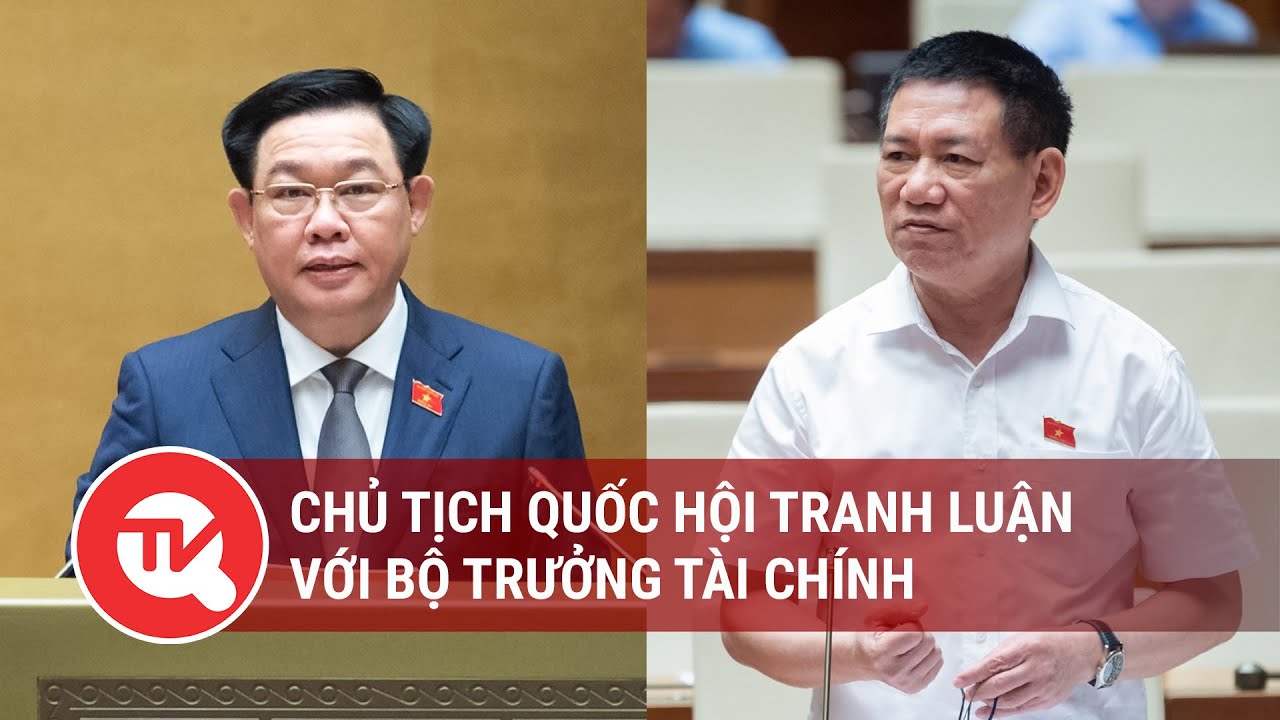 Chủ tịch Quốc hội tranh luận với Bộ trưởng Tài chính về đầu tư công và chi thường xuyên