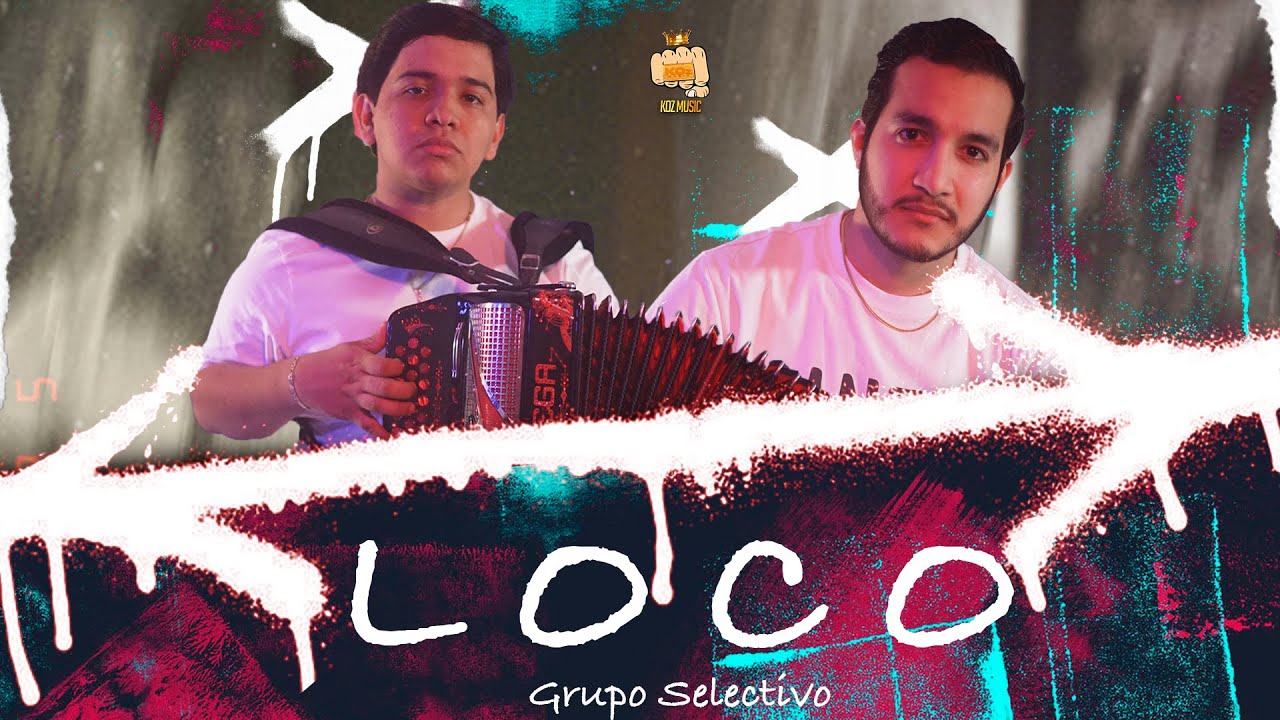 Grupo Selectivo - LOCO (Video Oficial)