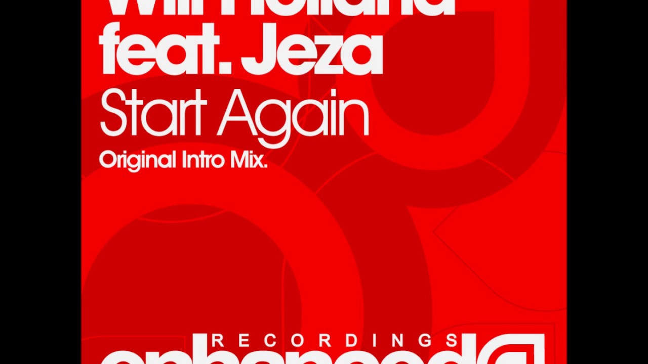 Will Holland feat. Jeza - Start Again