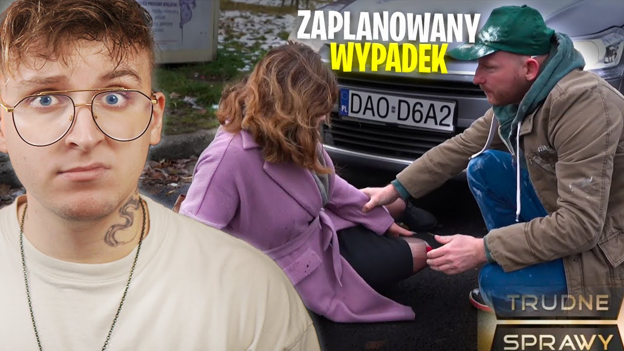 TRUDNE SPRAWY - ZAPLANOWAŁEM WYPADEK na KOBIECIE
