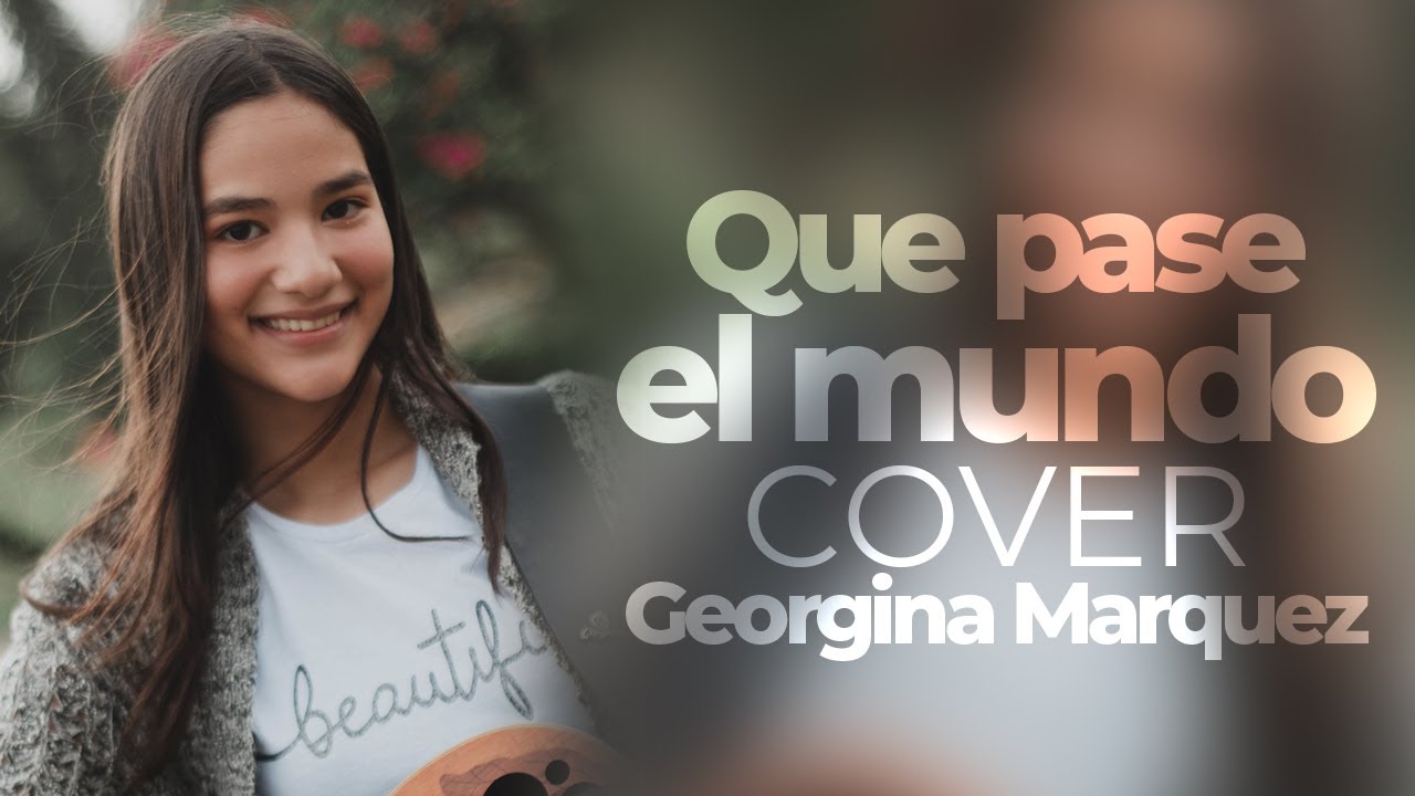 QUE PASE EL MUNDO / Georgina Marquez / COVER