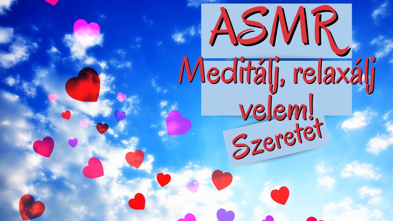 Magyar ASMR - Suttogó meditáció-Szeretet❤️🧘