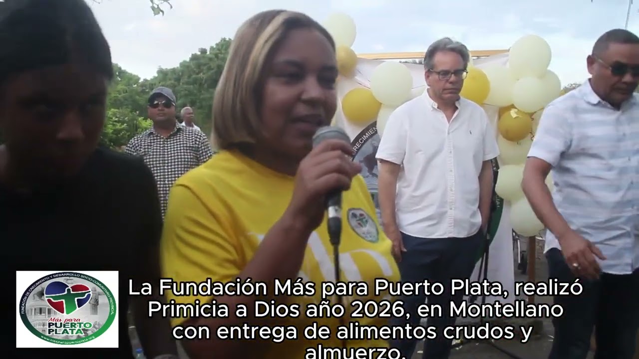 Fundación Más para Puerto Plata, realizó Primicia a Dios año 2026, alimentos, ESTUFA y almuerzo