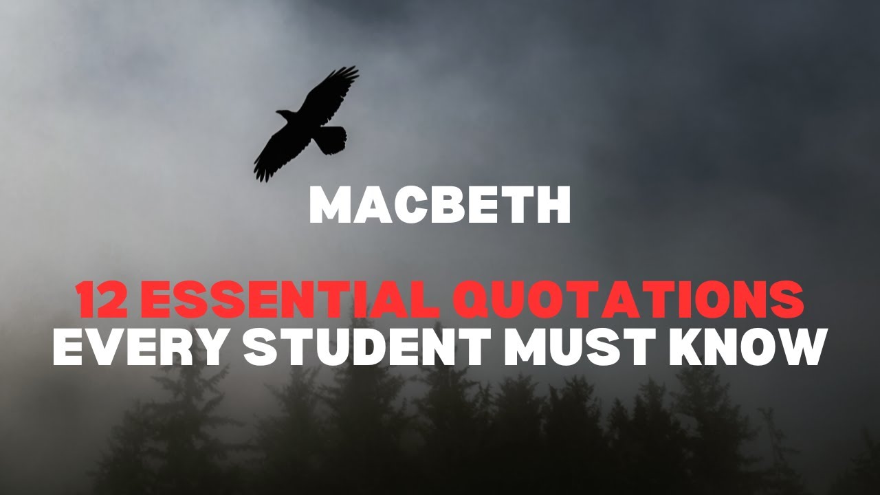 Macbeth: The 12 Essential Quotations Every Student Must Know