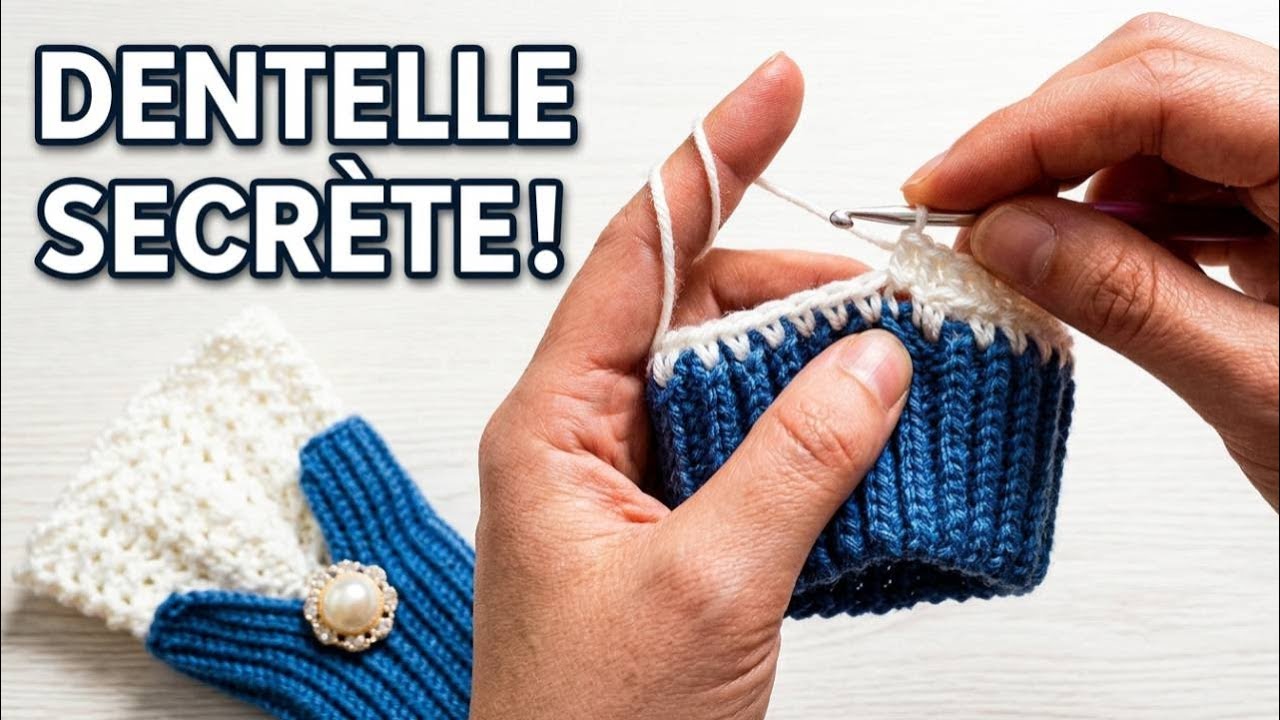 ​Tuto Crochet Mitaines  : Dentelle Blanche & Finitions (Partie 2/2)