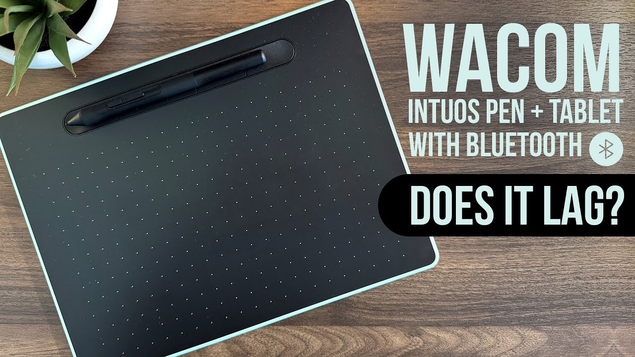 Wacom Intuos Pen + Tablet with Bluetooth Connectivity - Does it Lag?