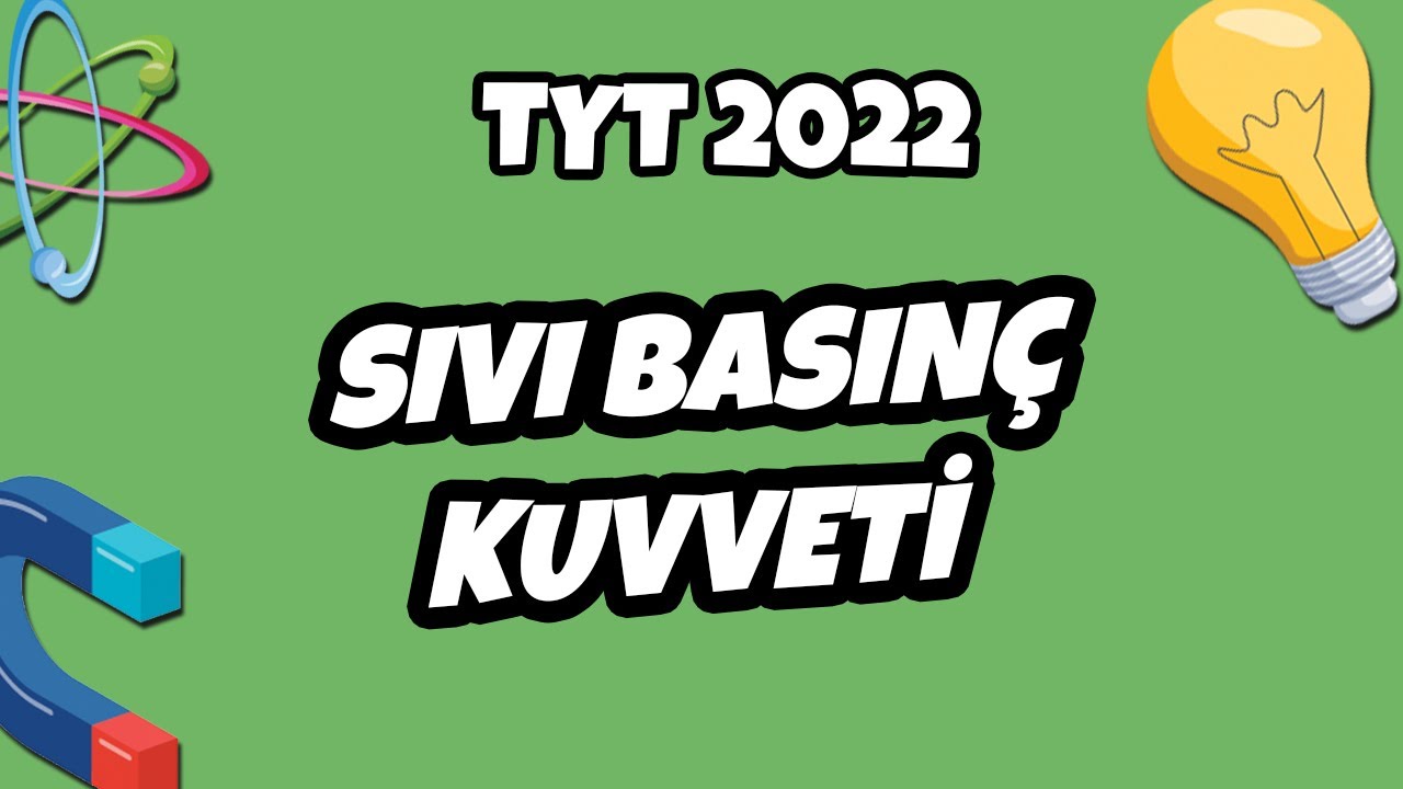 Sıvı Basınç Kuvveti | TYT Fizik 2022 #hedefekoş