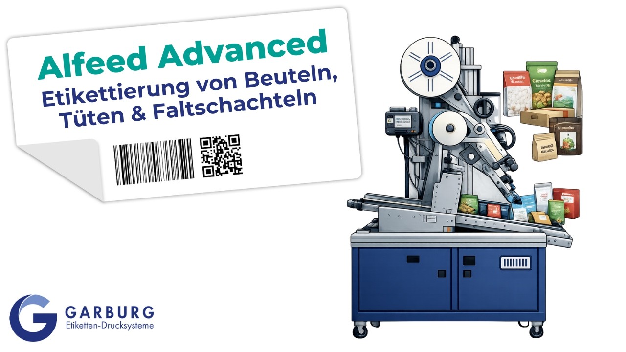 ALfeed Advanced Etikettierer für Beutel, Tüten & Faltschachteln | Garburg Etiketten-Drucksysteme