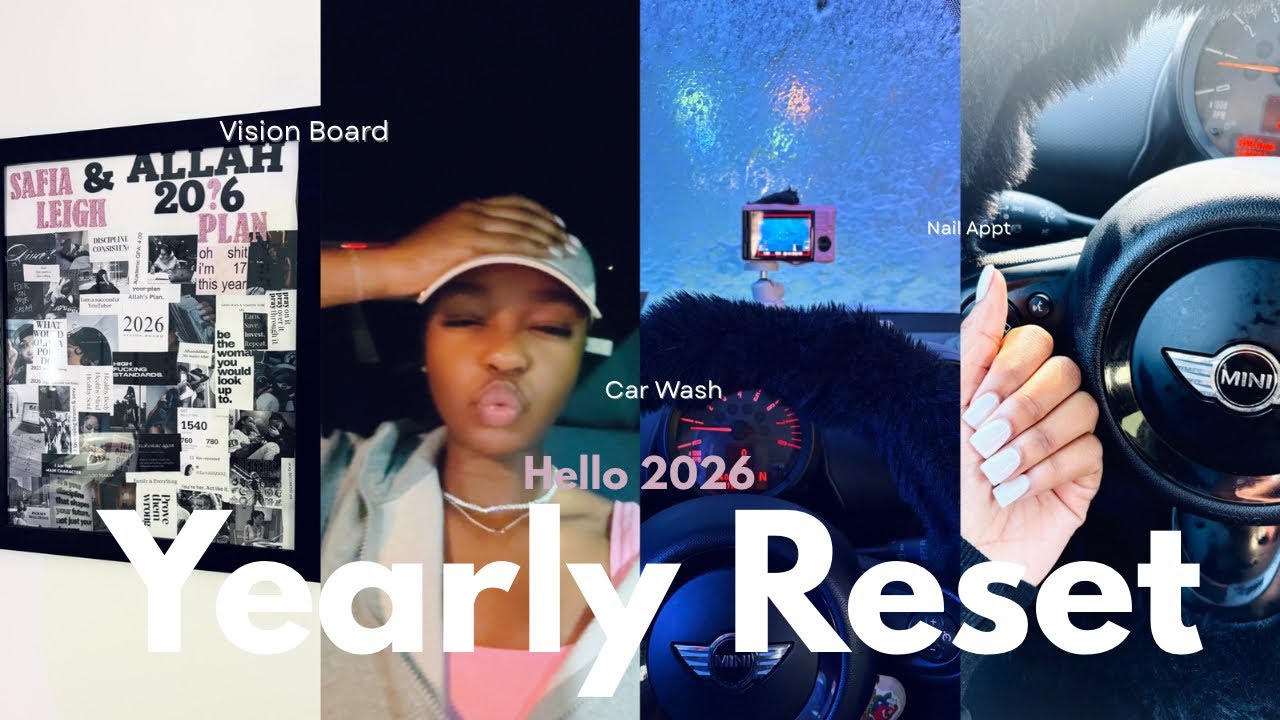2026 NEW YEAR RESET: Vision Board, Nails, Car Cleaning, etc || Safia Leigh