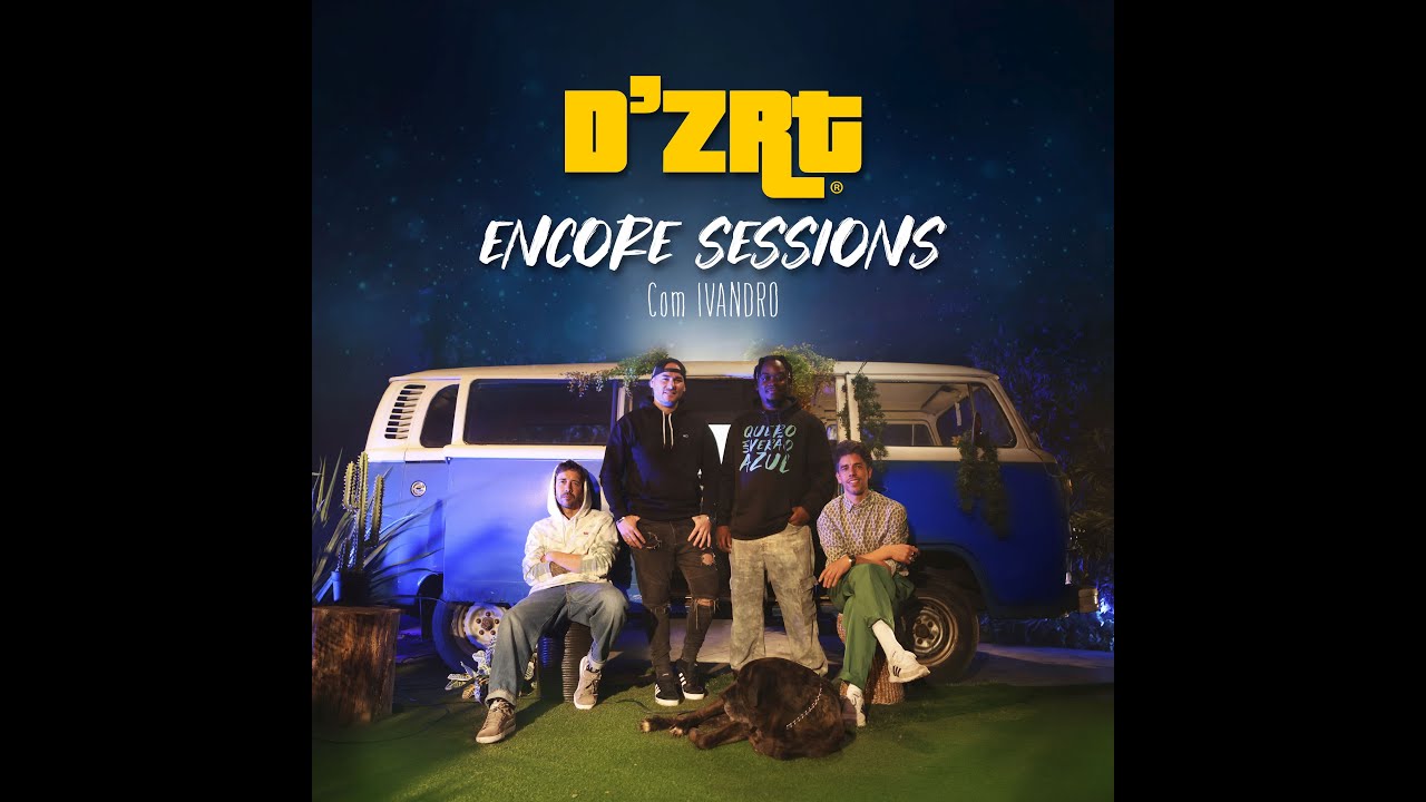 D'ZRT feat. Ivandro - Verão Azul (Encore Sessions) [Vídeo Oficial]