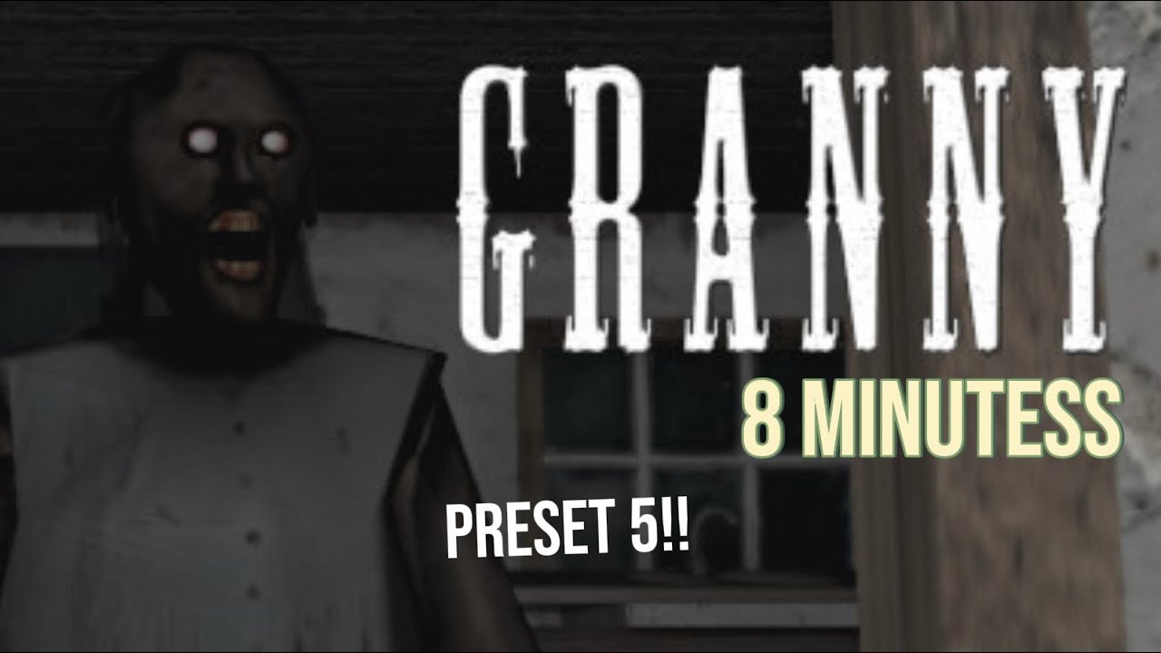 HOW ESCAPE FROM GRANNY PRESET 5!!
