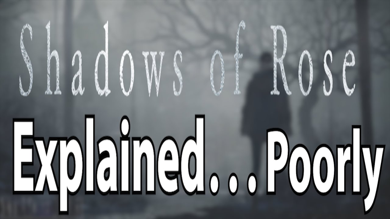 Poorly Explaining Resident Evil 8 Shadows Of Rose