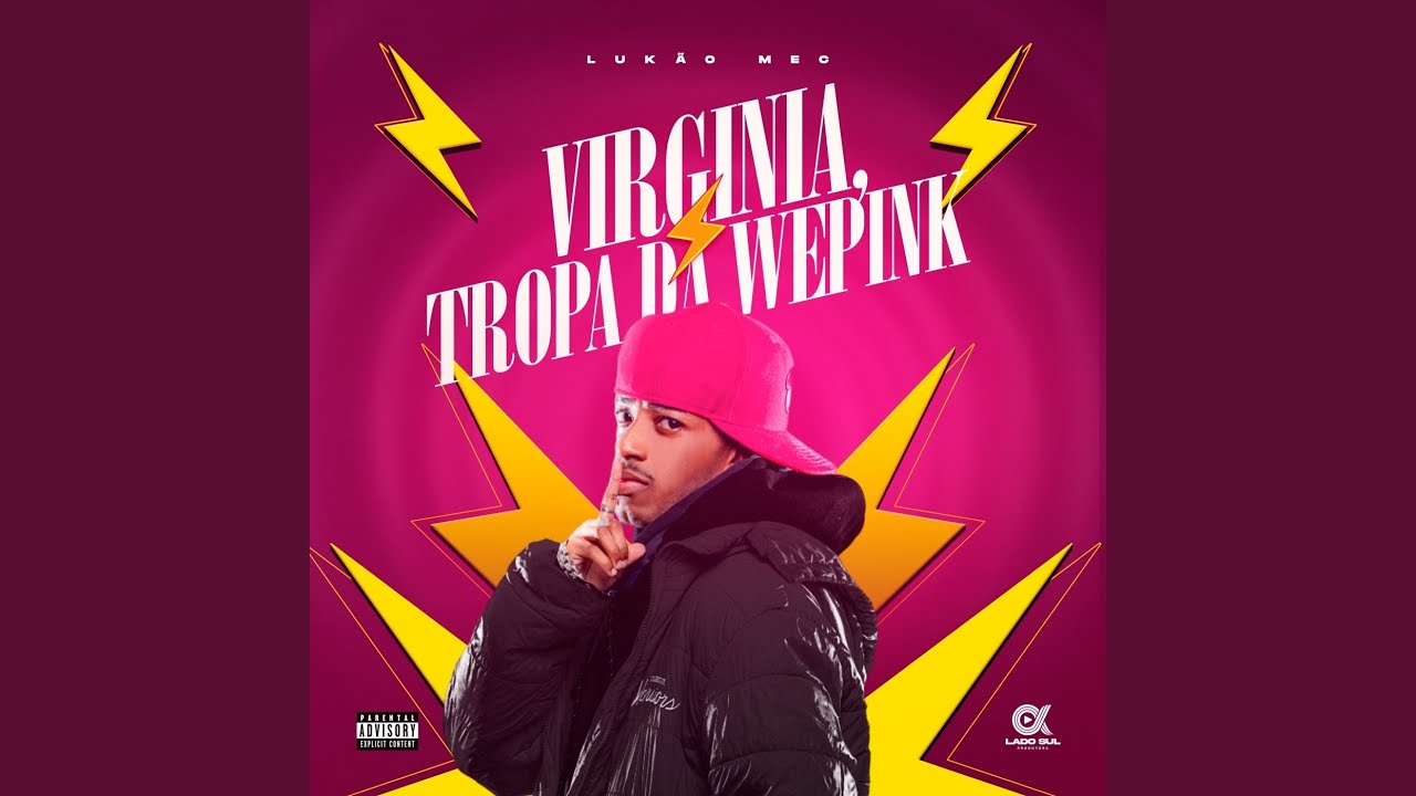 Virg&iacute;nia, Tropa Da We Pink