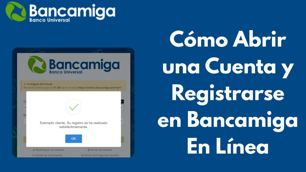 C&oacute;mo Abrir una Cuenta en BANCAMIGA y Registrarse en la BANCA en L&iacute;nea