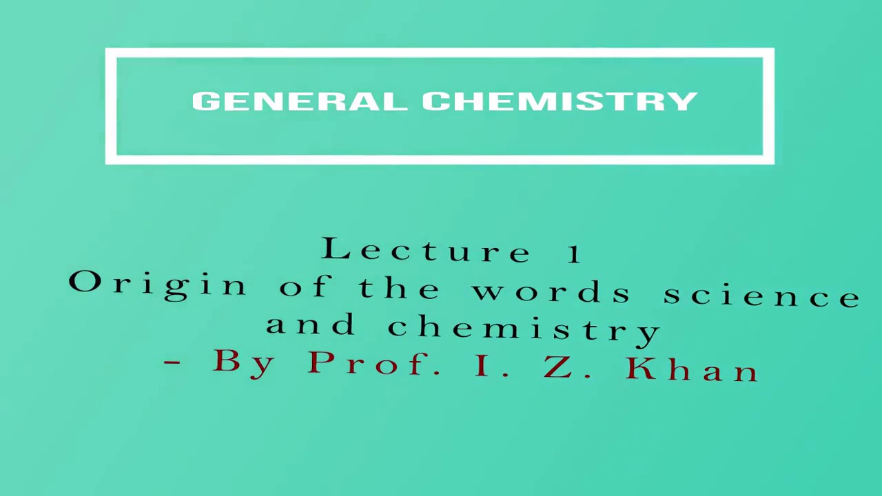 General Chemistry | Lecture 1 of 40 | Origin of the words Science and Chemistry | Education Point