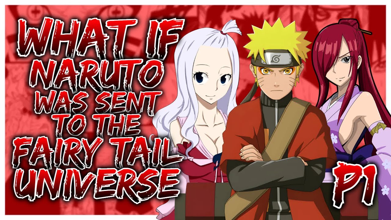What if Naruto was Sent to the Fairy Tail Universe? | PART 1 |