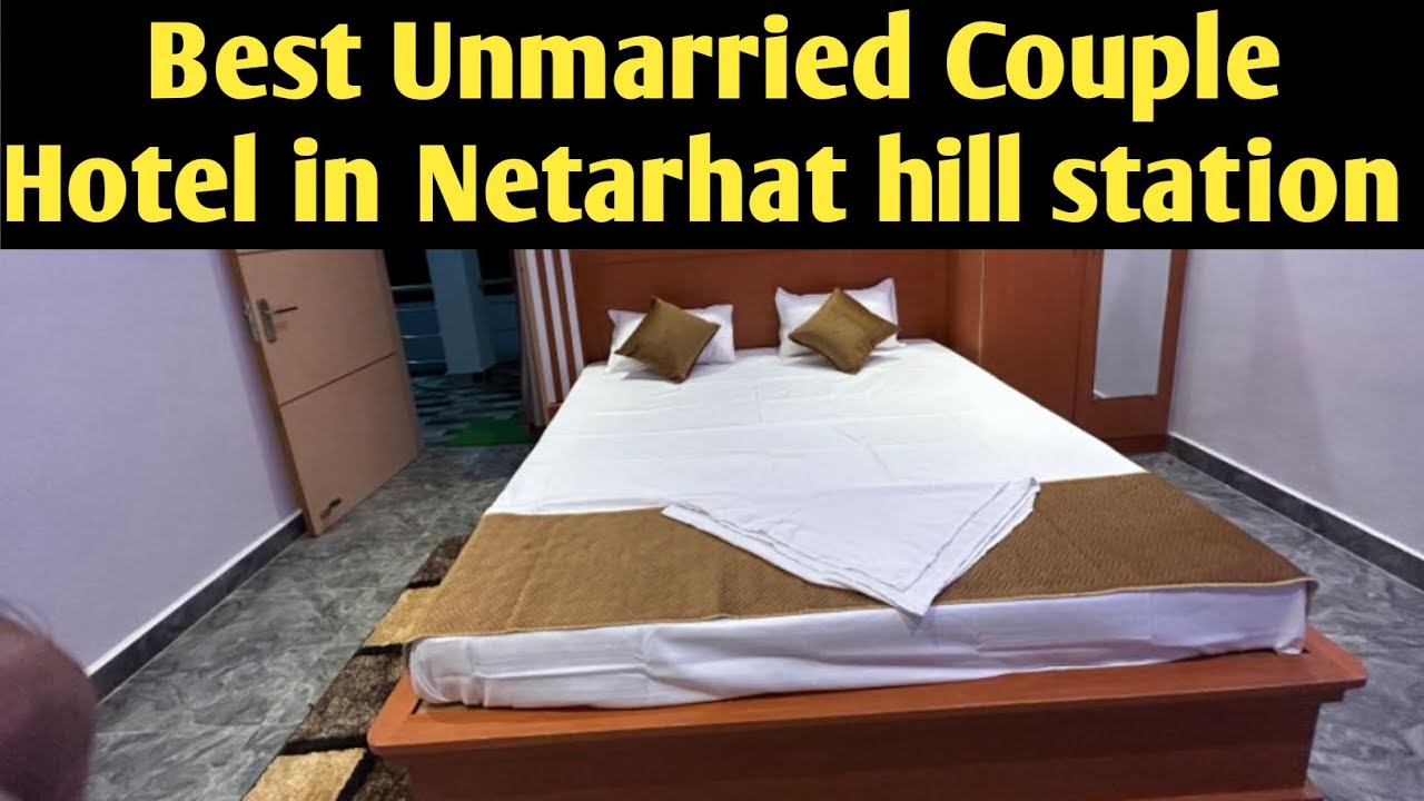BEST COUPLES HOTEL IN NETARHAT HILL STATION SAFE COUPLE HOTEL IN NETARHAT BUDGET HOTEL IN NETARHAT