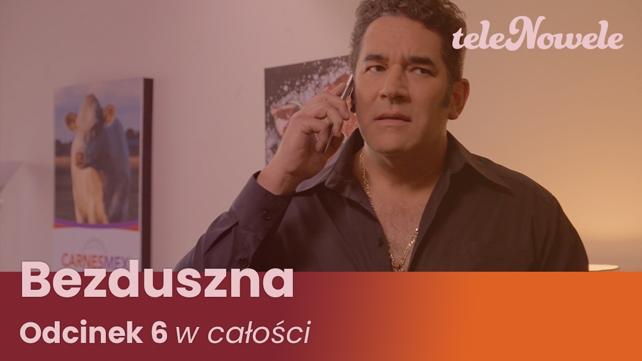 BEZDUSZNA | Odcinek 6 | Cały Odcinek