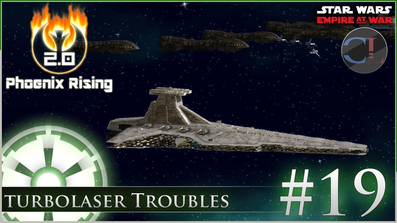Turbolaser Troubles (Accidental Cliffhanger) - Star Wars: EaW Mod - Phoenix Rising -  Ep 19