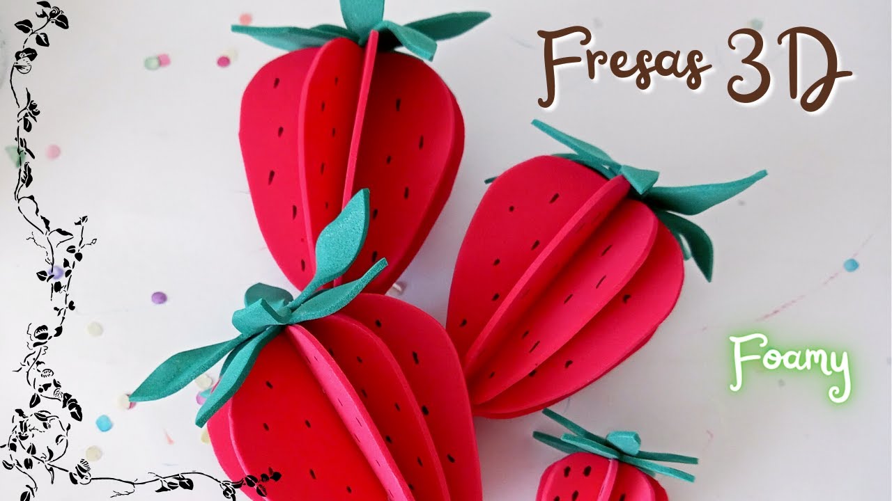 🍓Cómo hacer Frutas o Fresas en foami 3D sin moldes, !muy fáciles!