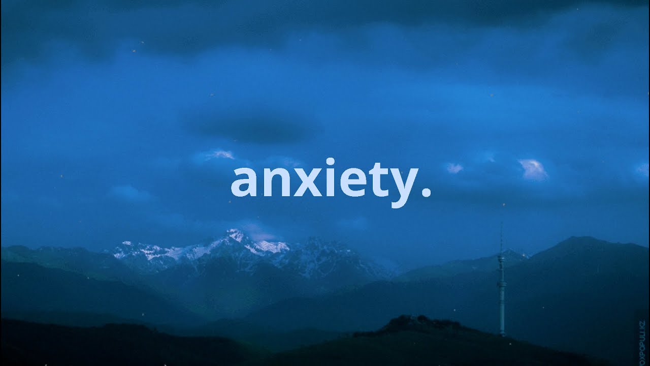 anxiety (playlist)