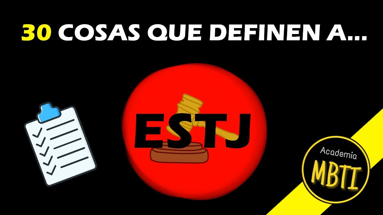 30 SEÑALES de que eres ESTJ - MBTI
