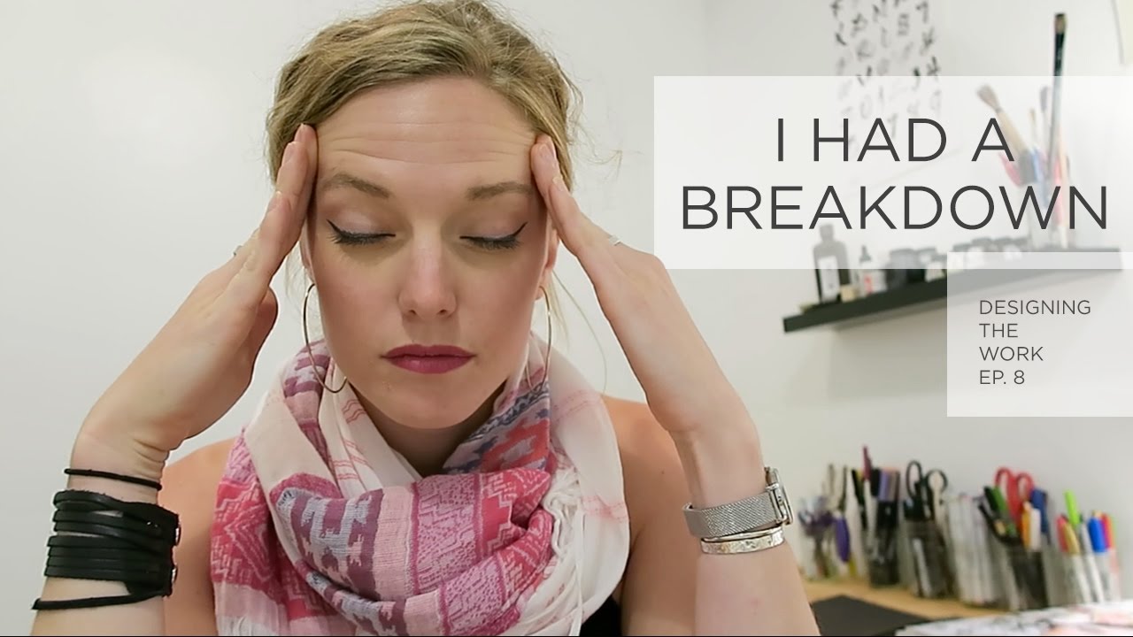 I Had a Breakdown...