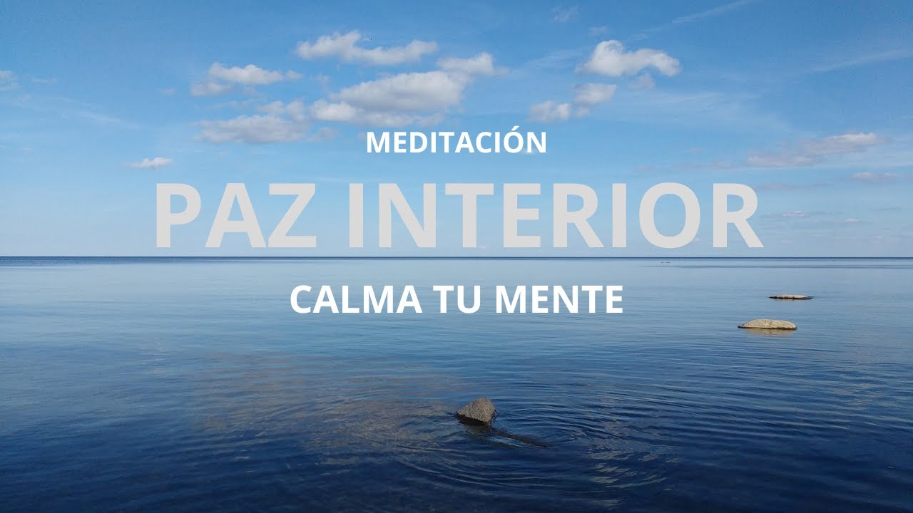 MEDITACIÓN PAZ INTERIOR 15M/ CALMA MENTAL/CONECTA CON LA ESENCIA DE TU SER / SE QUIEN REALMENTE ERES