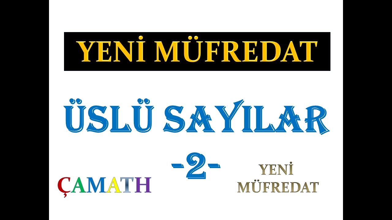 Üslü Sayılar -2- Çetin Hoca Akademi tyt yks