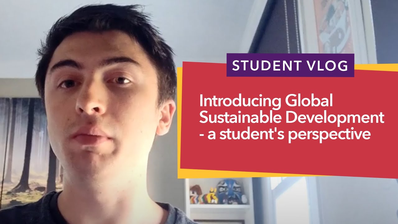 Introducing Global Sustainable Development - a student's perspective