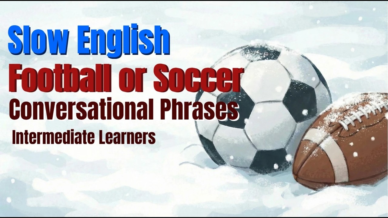 Football vs. Soccer: The Ultimate Guide for Intermediate Learners | Think English Podcast EP02