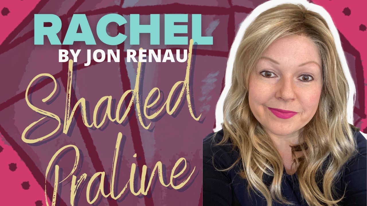 Comfortable Wig Rachel by Jon Renau in Shaded Praline