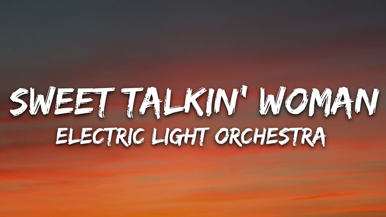 Electric Light Orchestra - Sweet Talkin' Woman (Lyrics)