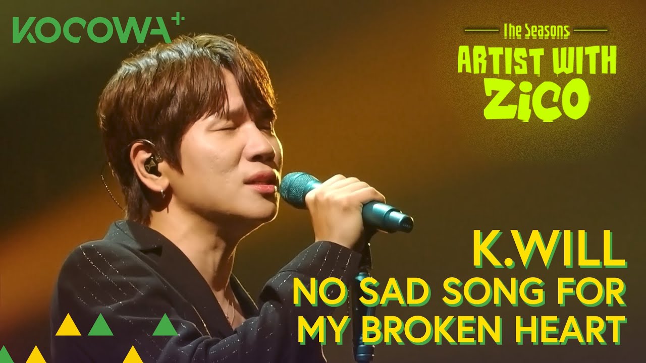 K.Will - No Sad Song for My Broken Heart | As Esta&ccedil;&otilde;es: Artista com ZICO EP 10 | KOCOWA+ [PT-BR]
