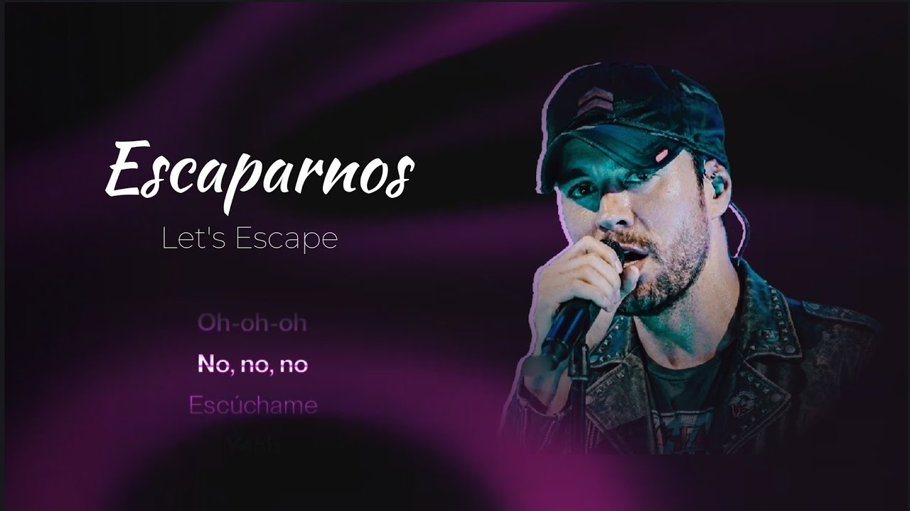 Enrique Iglesias - ESCAPARNOS | LET'S ESCAPE