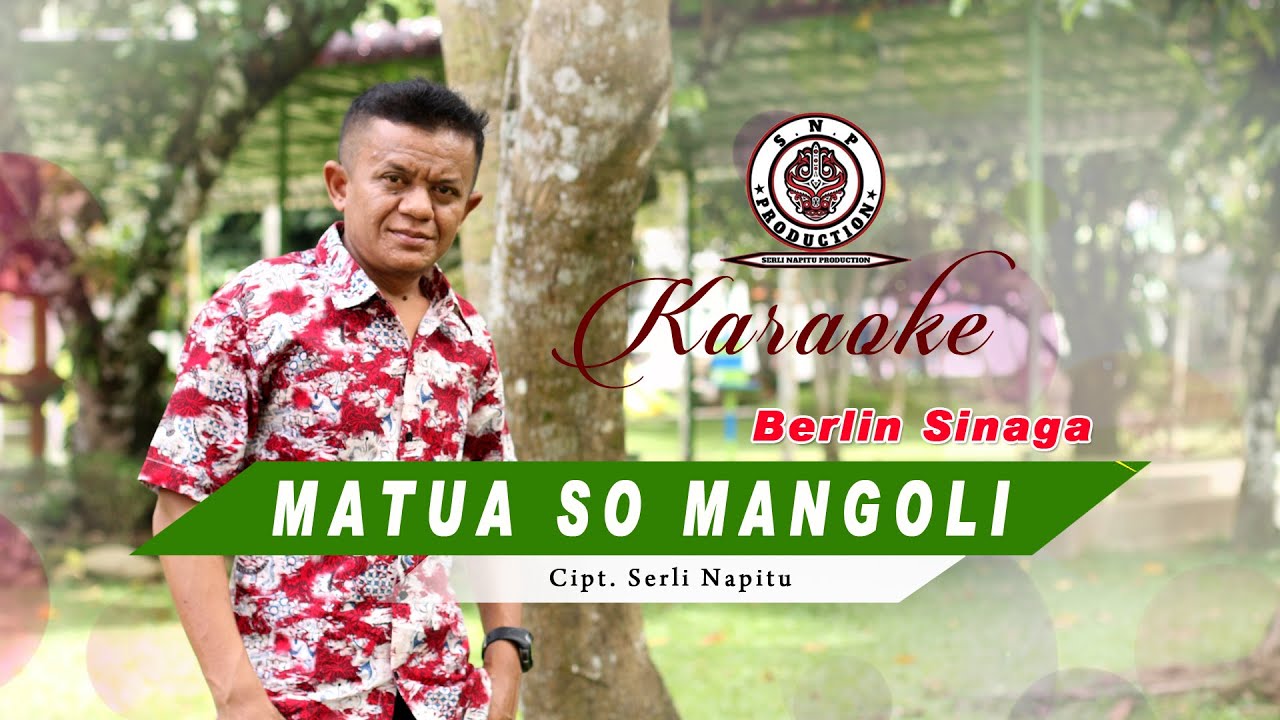 MATUA SO MANGOLI  (OFFICIAL VIDEO KARAOKE ) BERLIN SINAGA