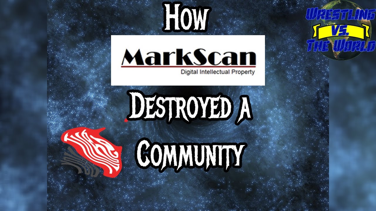 HOW MARKSCAN ENFORCEMENT DESTROYED A COMMUNITY | Wrestling vs. The World Podcast Episode 52
