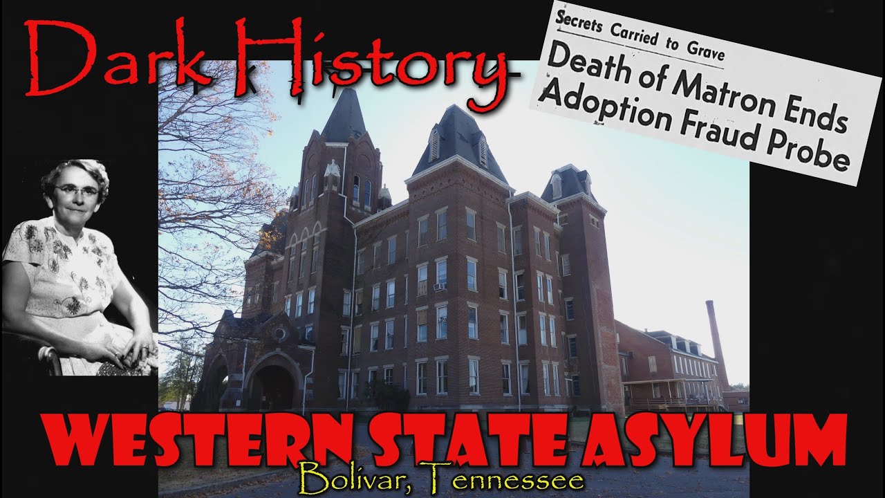 The Dark History of Western State Mental Asylum Near Memphis Tennessee