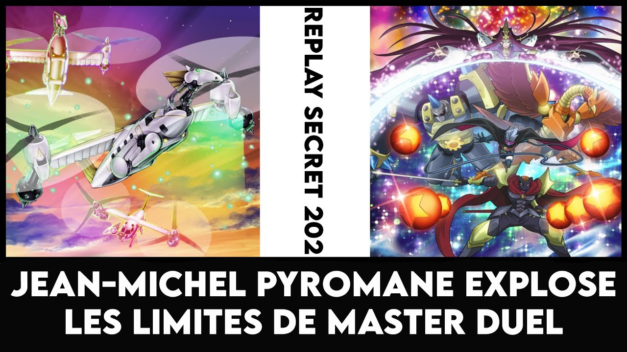 Replay Secret 202 : Jean-Michel pyromane explose les limites de Master Duel