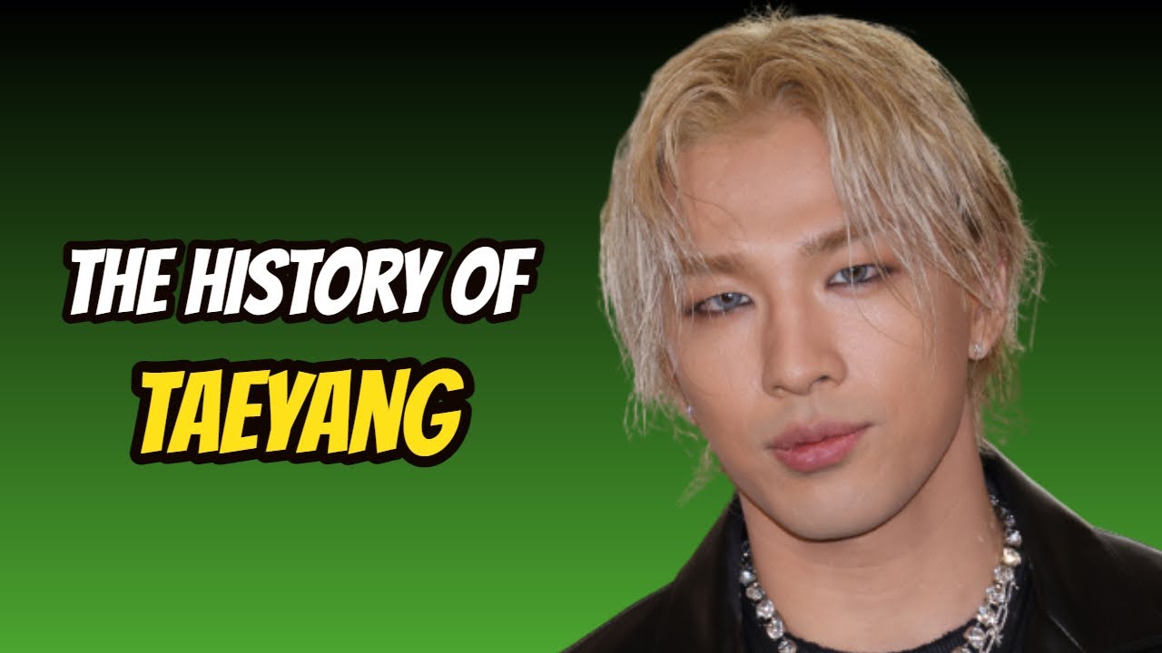 The History Of Taeyang From BIGBANG