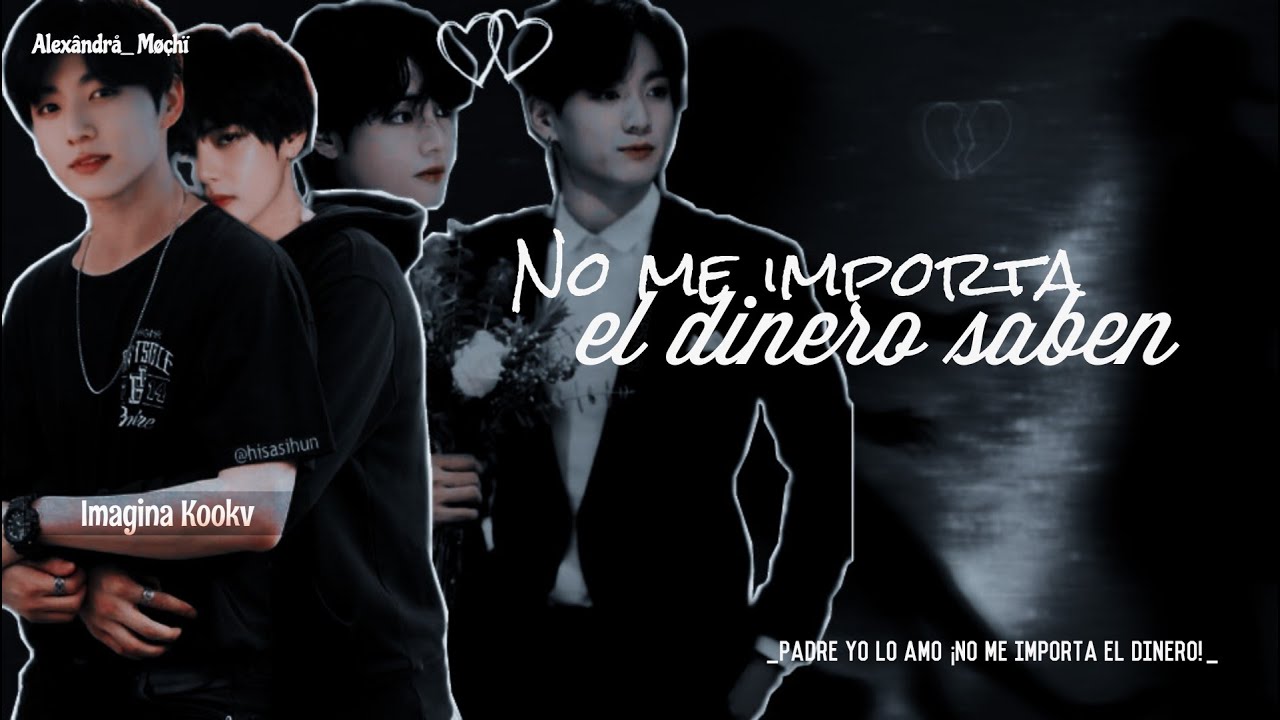 😒𝙉𝙤 𝙢𝙚 𝙞𝙢𝙥𝙤𝙧𝙩𝙖 𝙚𝙡 𝙙𝙞𝙣𝙚𝙧𝙤 𝙨𝙖𝙗𝙚𝙣😒 || 𝕀𝕞𝕒𝕘𝕚𝕟𝕒 𝕂𝕠𝕠𝕜𝕧 || ||Cap. Unico||  𝓔𝓼𝓹𝓮𝓬𝓲𝓪𝓵 𝓬𝓾𝓶𝓹𝓵𝓮𝓪ñ𝓸𝓼 𝓭𝓮 𝓾𝓷𝓪 𝓢𝓾𝓫.