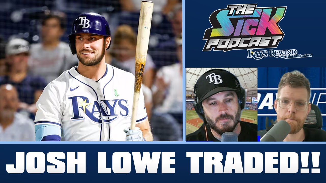 Josh Lowe Traded!! - Rays Rewind #65