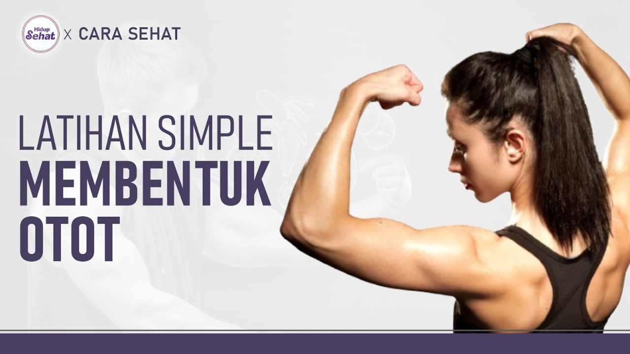 Tips Membentuk Otot dengan Latihan Sederhana | Hidup Sehat tvOne