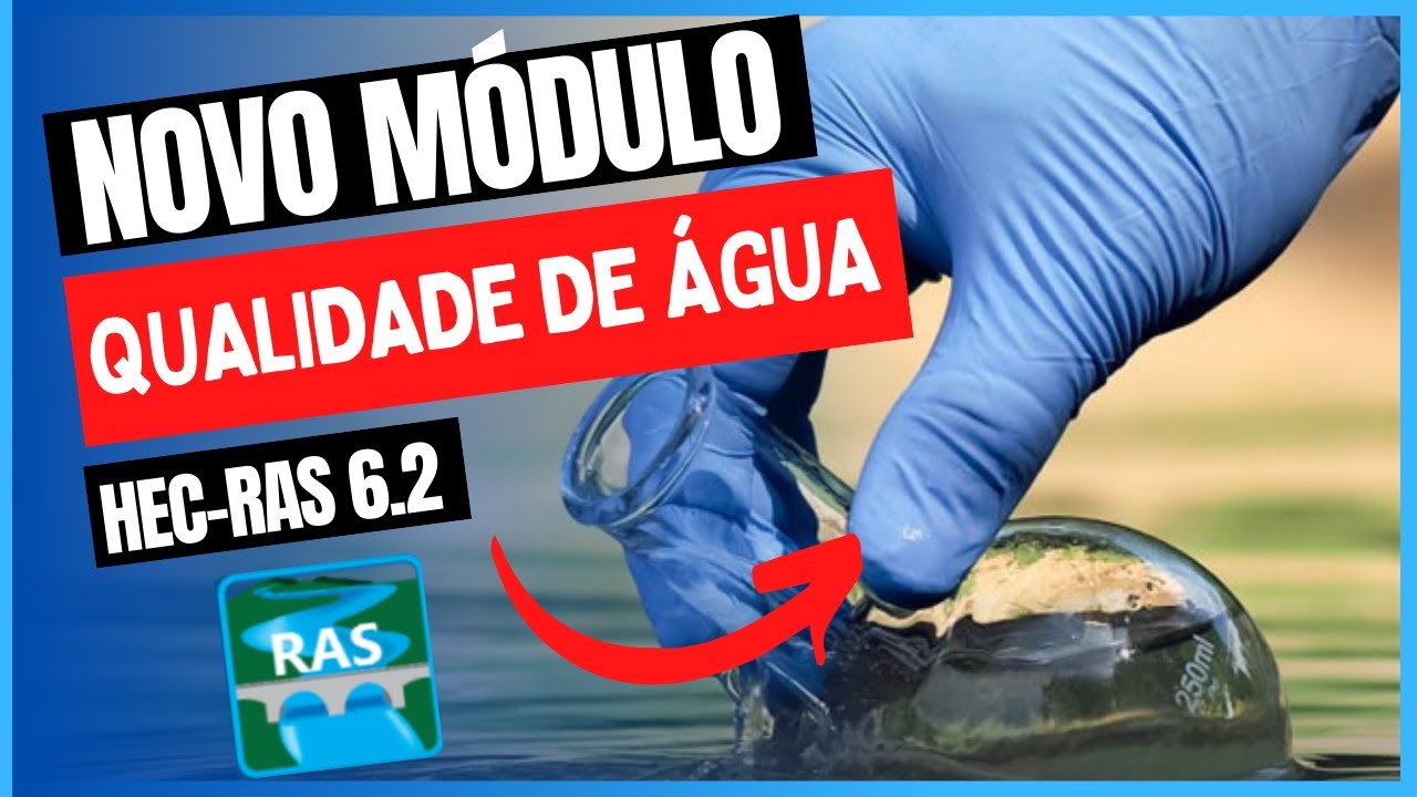 Novo Módulo de Qualidade da Água HEC-RAS 6.2