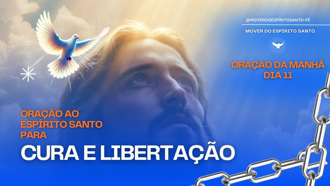 Oração ao Espírito Santo para Cura e Libertação | Oração da manhã | Dia 11