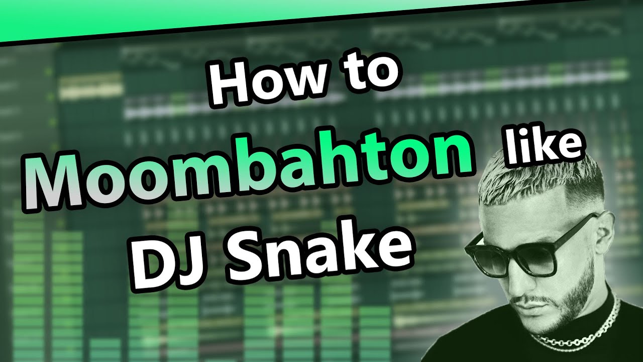 How to make MOOMBAHTON like DJ SNAKE +(Free FLP) | FL Studio 20 Tutorial