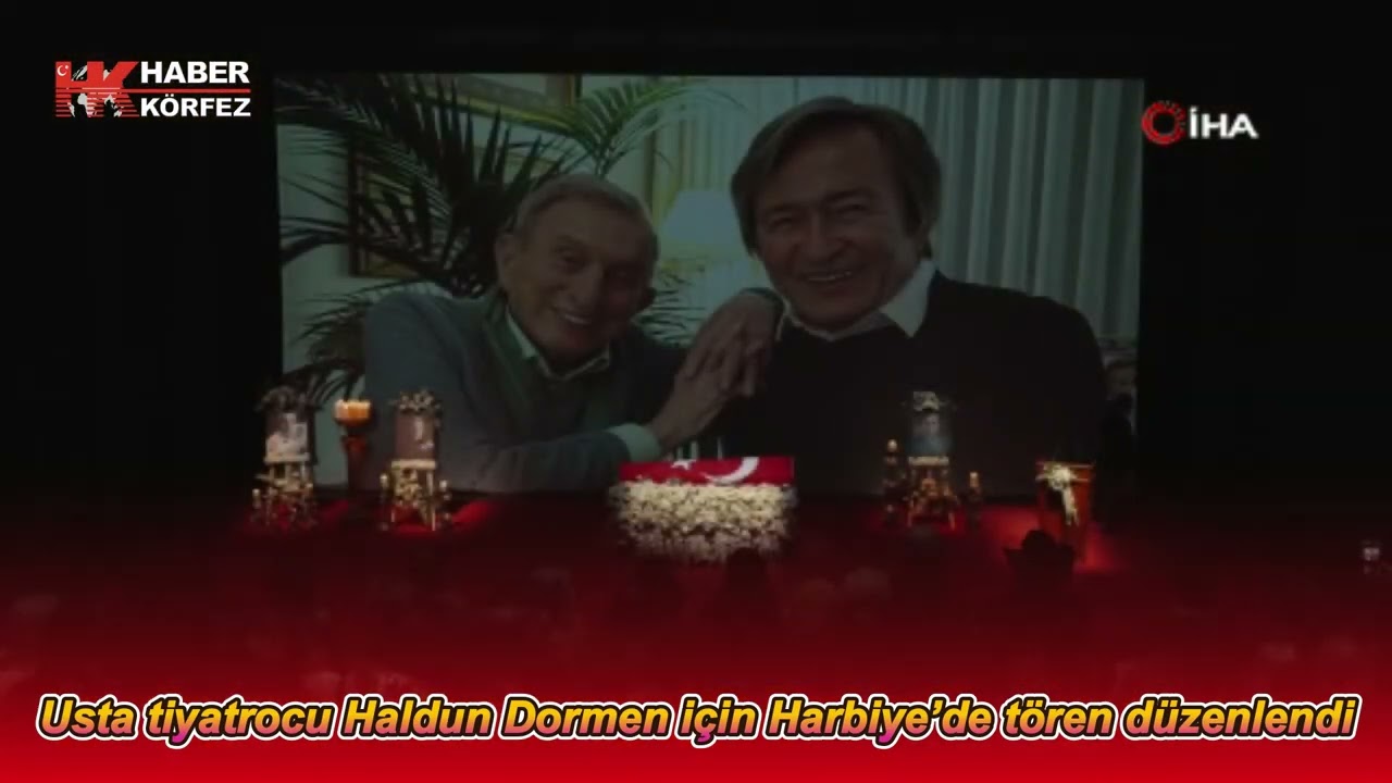 Usta tiyatrocu Haldun Dormen için Harbiye’de tören düzenlendi