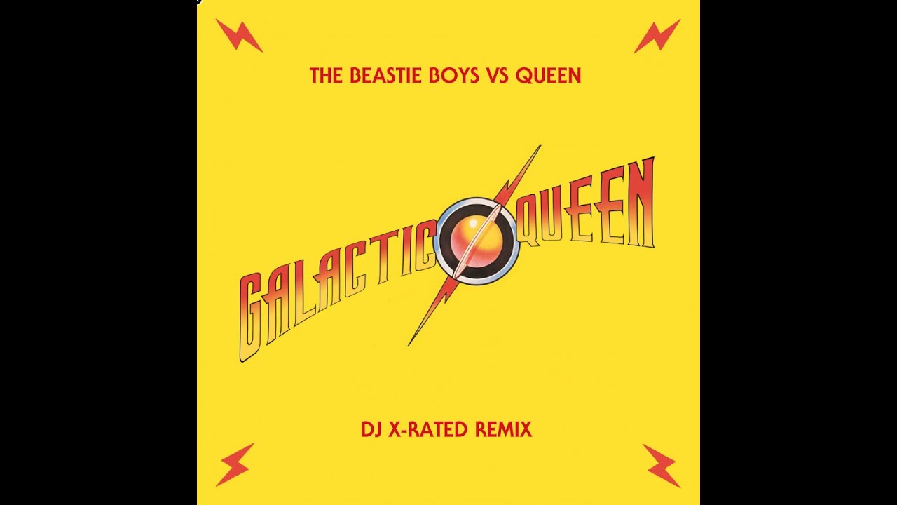 Galactic Queen - Beastie Boys Vs Queen Remix By DJ X-Rated