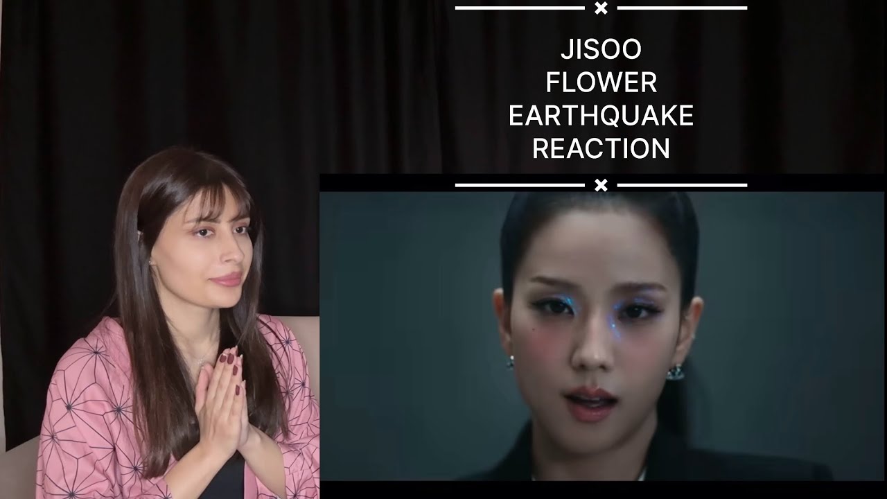 K-POP DİNLİYORUM BÖLÜM 30: Jisoo Flower & Earthquake Reaction | K-POP Tepki